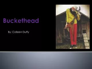 Buckethead