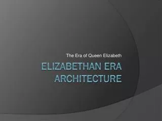 Elizabethan era architecture