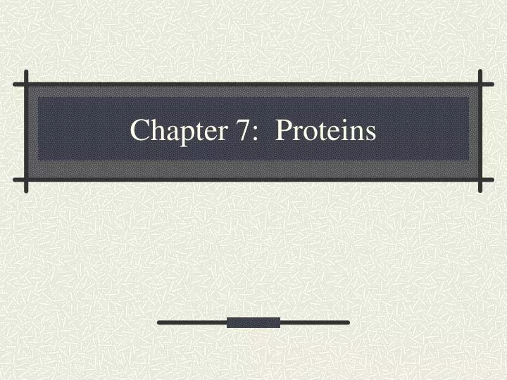 chapter 7 proteins