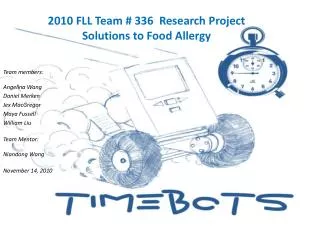 2010 FLL Team # 336 Research Project Solutions to Food Allergy