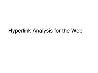 Hyperlink Analysis for the Web