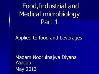 Food,Industrial and Medical microbiology Part 1