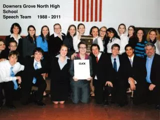 Downers Grove North High School Speech Team 1988 - 2011