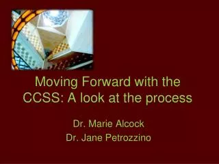 Moving Forward with the CCSS: A look at the process