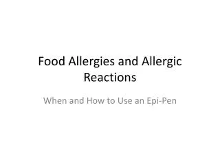 Food Allergies and Allergic Reactions