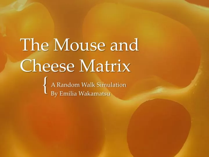 the mouse and cheese matrix