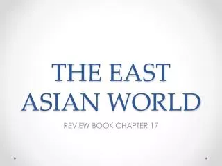 THE EAST ASIAN WORLD