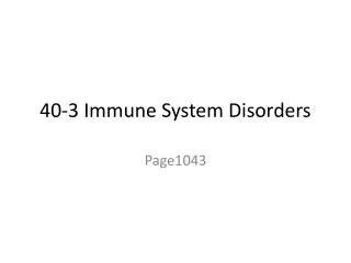 40-3 Immune System Disorders