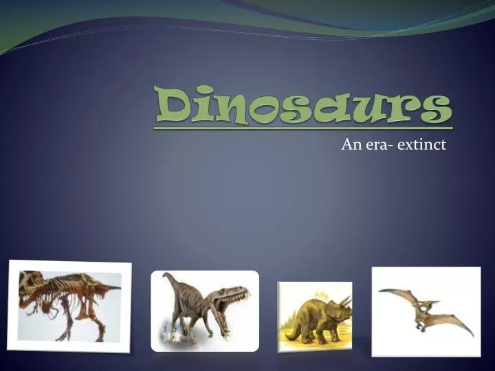 dinosaurs