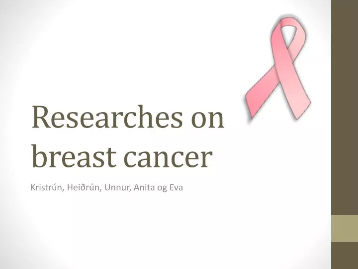 researches on breast cancer