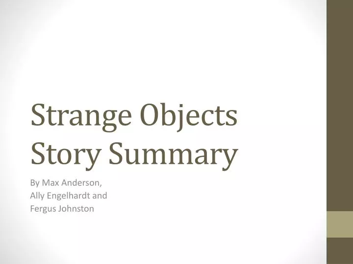 strange objects story summary