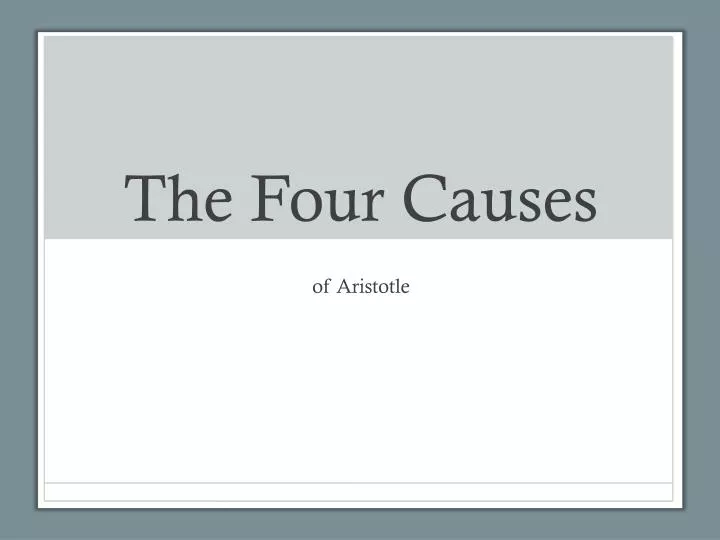 ppt-the-four-causes-powerpoint-presentation-free-download-id-2118562