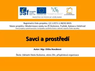 savci a prost ed