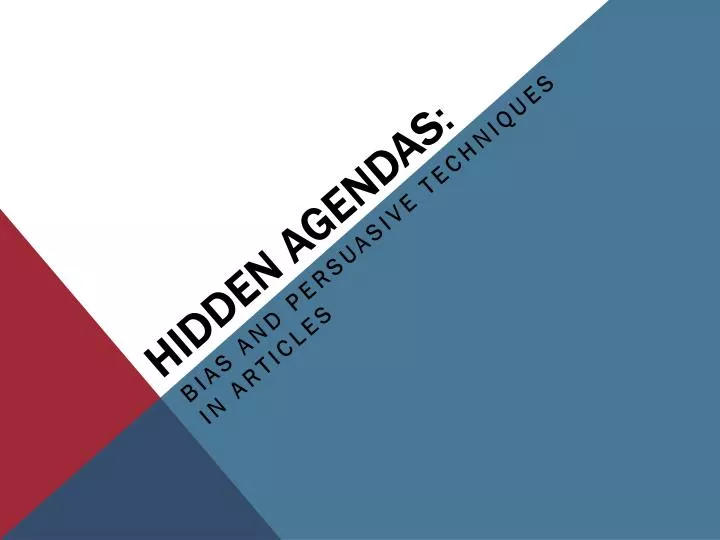 hidden agendas