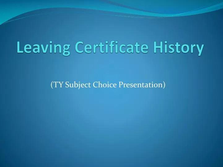 leaving certificate history