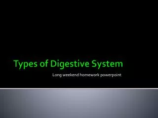 Types of Digestive System