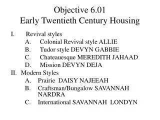 Objective 6.01 Early Twentieth Century Housing