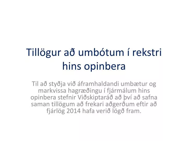 till gur a umb tum rekstri hins opinbera