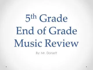 5 th Grade End of Grade Music Review
