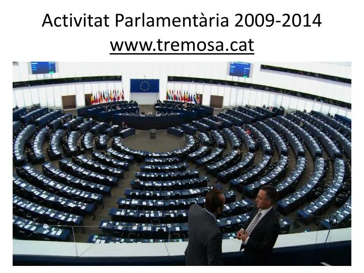 activitat parlament ria 2009 2014 www tremosa cat