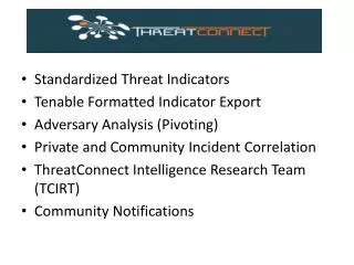 Standardized Threat Indicators Tenable Formatted Indicator Export Adversary Analysis (Pivoting)