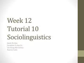 Week 12 Tutorial 10 Sociolinguistics