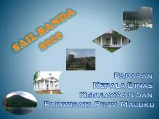 Paparan Kepala Dinas Kebudayaan dan Pariwisata Prov. Maluku