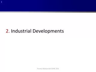 2. Industrial Developments