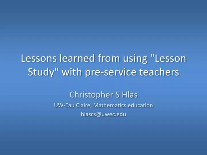 lessons learned from using lesson study with pre service t eachers