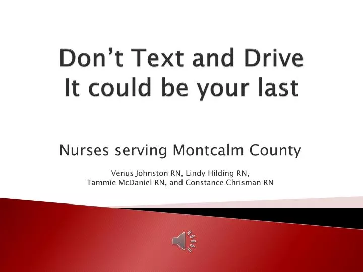don t text and drive it could be your last