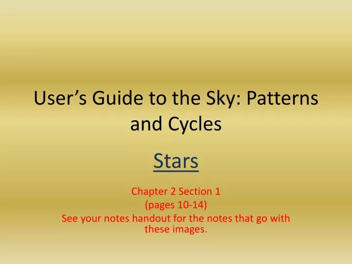 user s guide to the sky patterns and cycles
