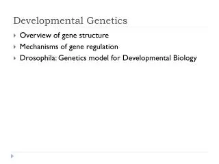 Developmental Genetics