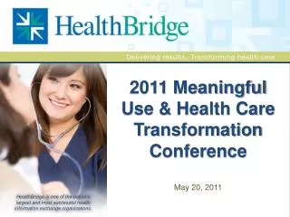 2011 Meaningful Use &amp; Health Care Transformation Conference