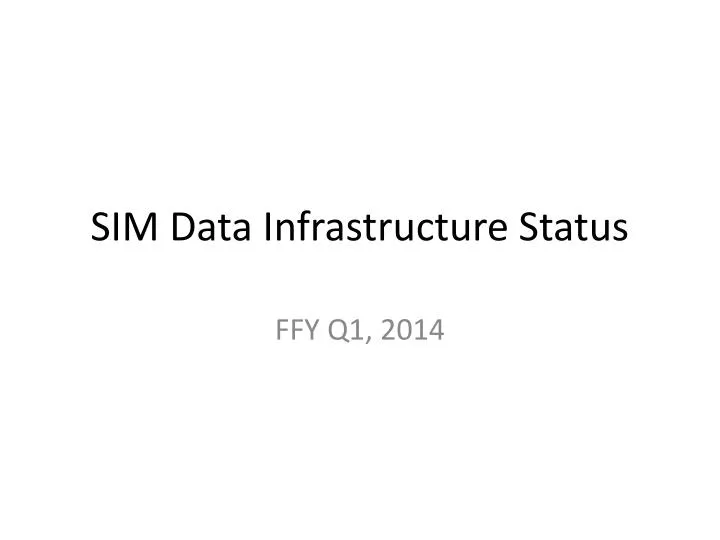 sim data infrastructure status