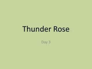 Thunder Rose