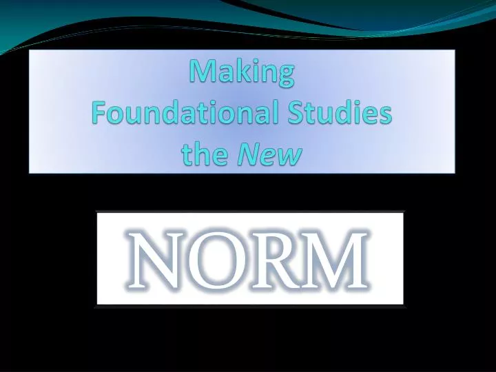 making foundational studies the new