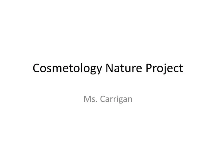 cosmetology nature project