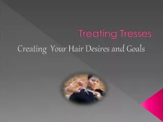 Treating Tresses