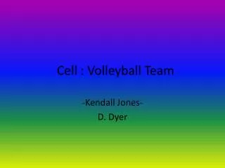 Cell : Volleyball Team