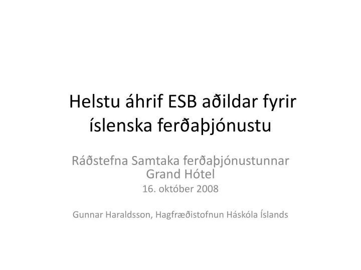 h elstu hrif esb a ildar fyrir slenska fer a j nustu