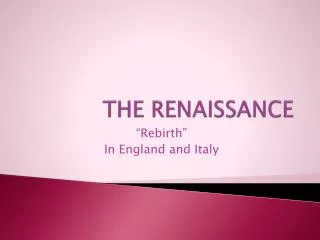 THE RENAISSANCE