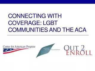 Connecting with Coverage: LGBT Communities and the ACA