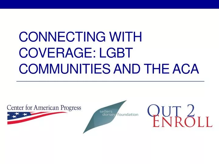 connecting with coverage lgbt communities and the aca