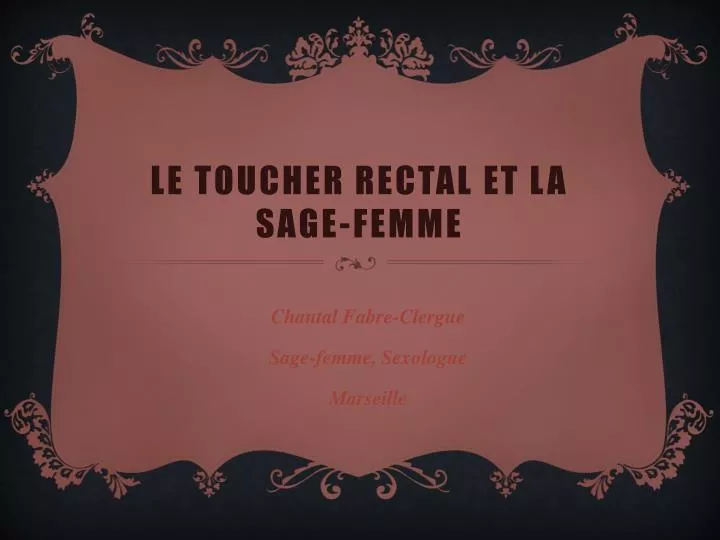 le toucher rectal et la sage femme