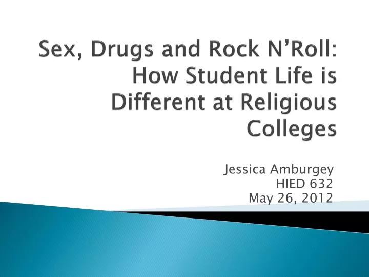 sex drugs and rock n roll how student life is different at religious colleges