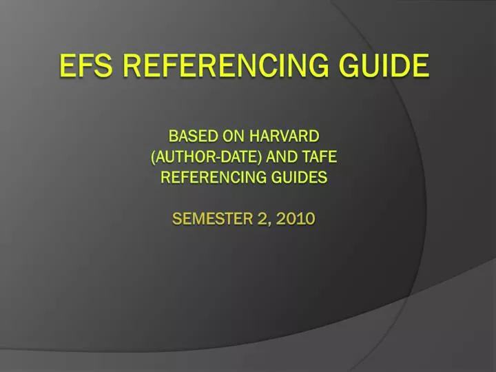 efs referencing guide based on harvard author date and tafe referencing guides semester 2 2010