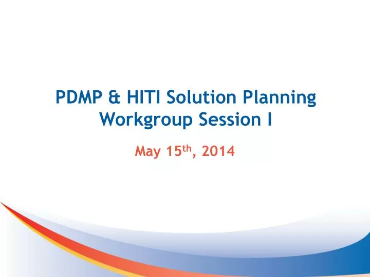 pdmp hiti solution planning workgroup session i