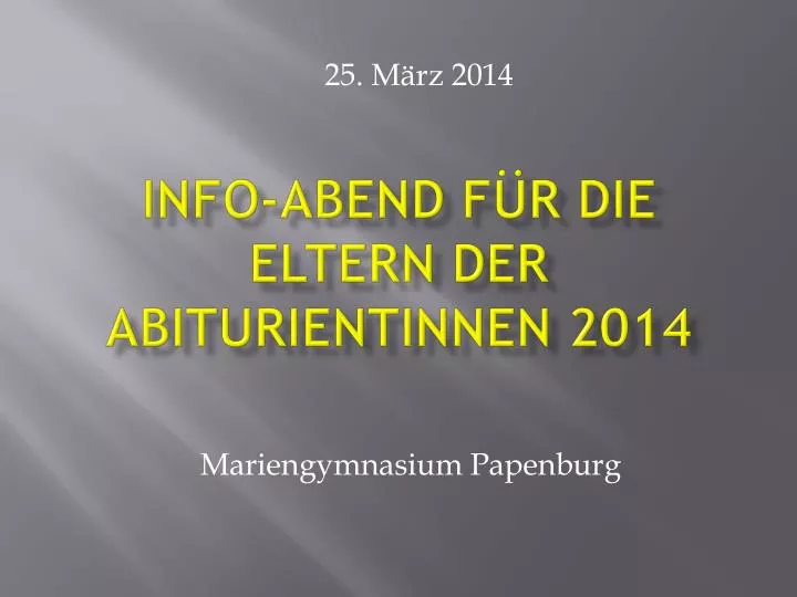 info abend f r die eltern der abiturientinnen 2014