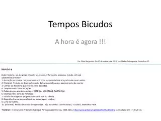 tempos bicudos