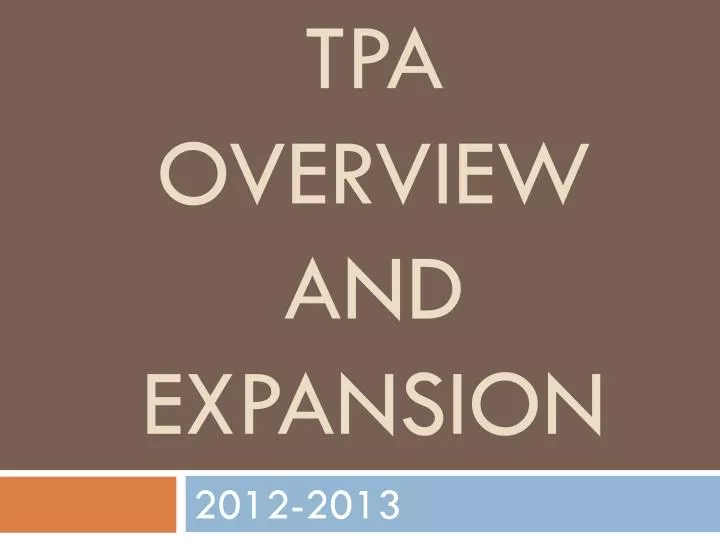 tpa overview and expansion